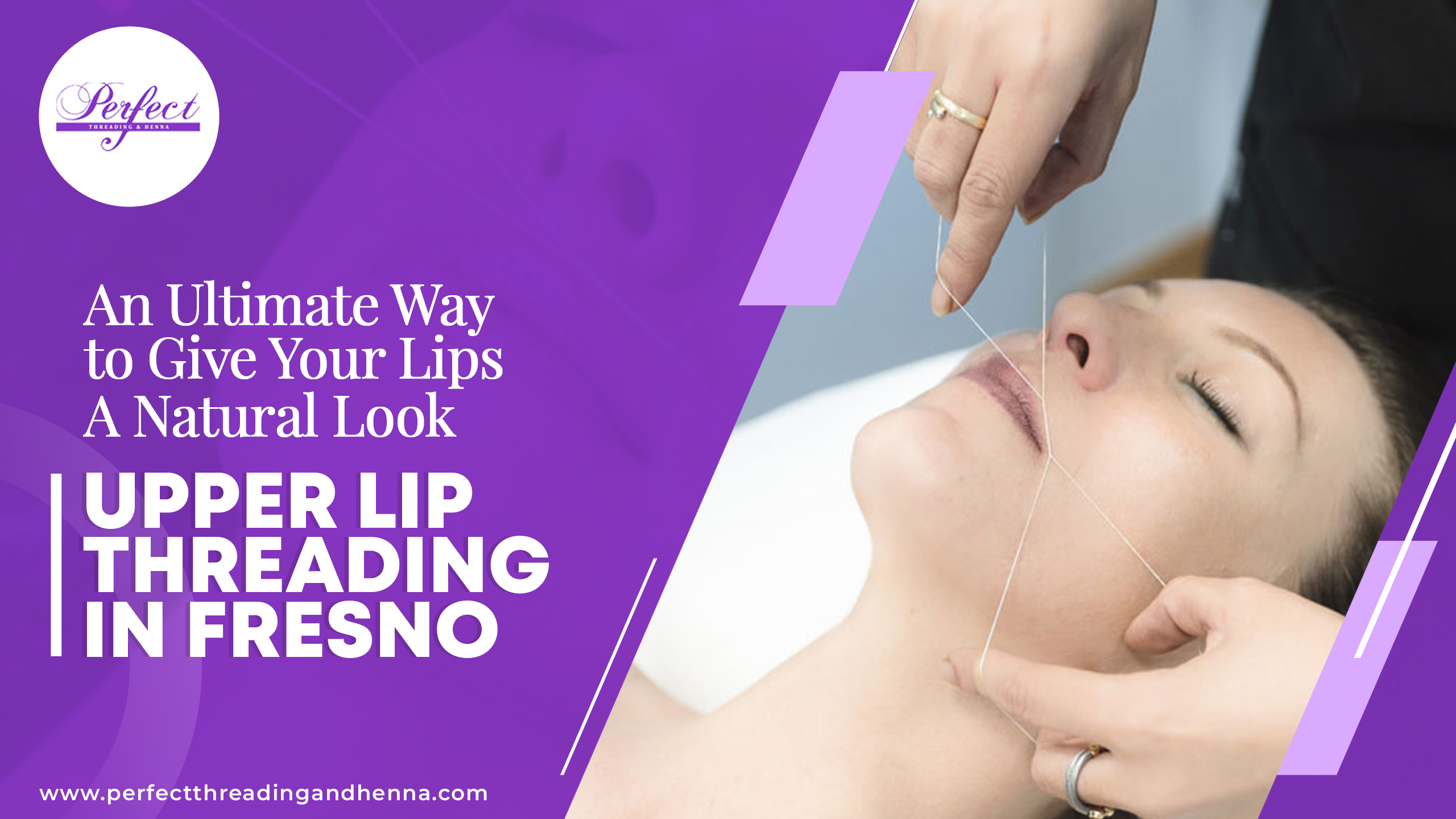 An Ultimate Way to Give Your Lips A Natural Look - Upper Lip Threading In Fresno